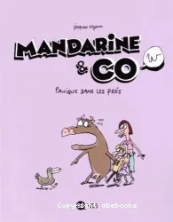 Mandarine & cow. 3 Panique dans les prés