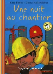 Une nuit au chantier