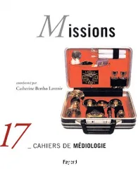 Cahiers de médiologie (Les).. 17 Missions !