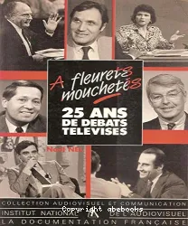 A fleurets mouchetés : 25 ans de débats télévisés