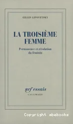 La troisième femme : permanence et révolution du féminin