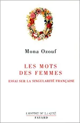 Les mots des femmes : essai sur la singularité francaise