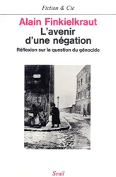 L'Avenir d'une négation : réflexions sur la question du génocide