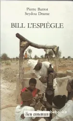 Bill l'Espiègle ou les Aventures africaines d'une pompe à eau...